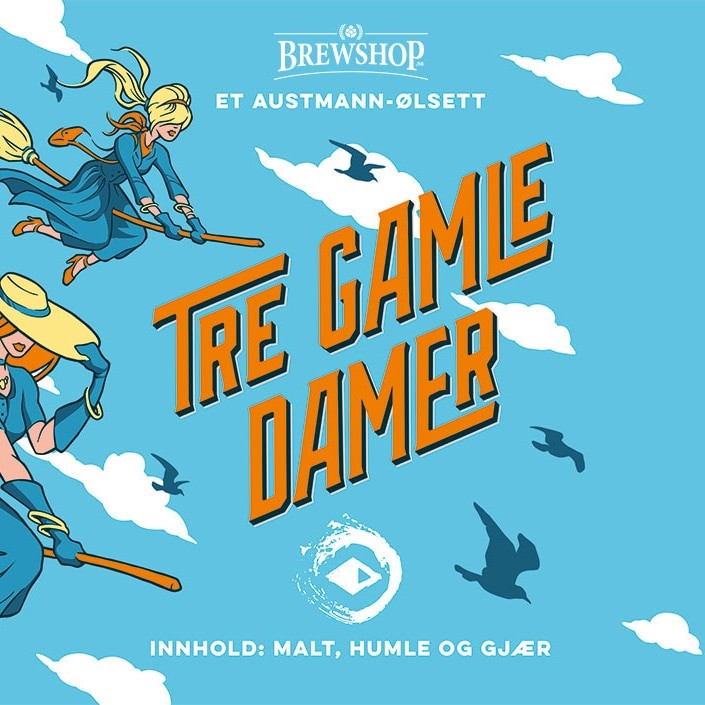 Illustrasjon av tre kvinner på sopelimer og teksten Tre Gamle Damer, med Brewshop Austmann Tre Gamle Damer - allgrain ølsett, en belgisk pale ale med malt, humle og gjær. Inkluderer Brewshop- og Austmann-Ølsett-logoer.